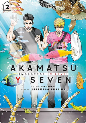 Akamatsu y Seven: Macarras in Love, Vol. 2  by Shoowa, Hiromasa Okujima