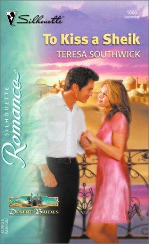 To Kiss a Sheik by Teresa Southwick