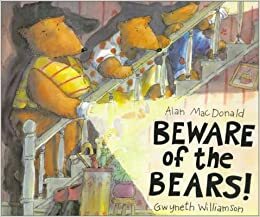 Beware of the Bears! by Alan MacDonald