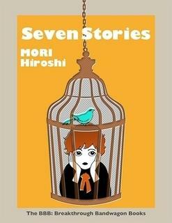 Seven Stories by Hiroshi Mori