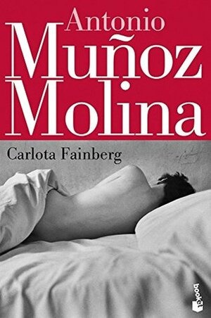 Carlota Fainberg (Biblioteca Antonio Muñoz Molina) by Antonio Muñoz Molina