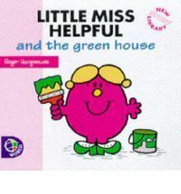 Little Miss Helpful And The Green House by Roger Hargreaves