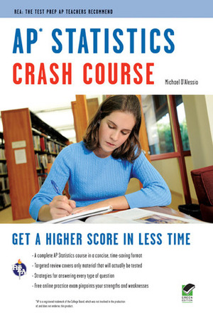 AP Statistics Crash Course: Rea (Ap Crash Course (Rea)) by Michael D'Alessio