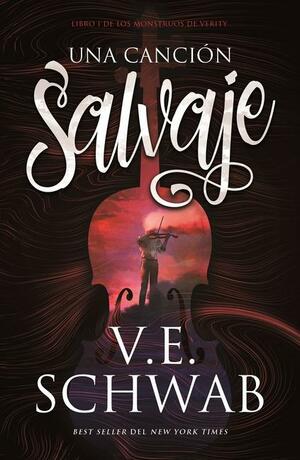 Una Canción Salvaje by V.E. Schwab