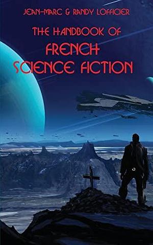 The Handbook of French Science Fiction by Randy Lofficier, Jean-Marc Lofficier