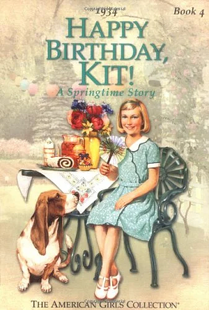 Happy Birthday, Kit!: A Springtime Story by Valerie Tripp