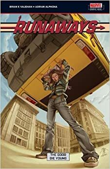 Runaways, Volume 3: The Good Die Young by Brian K. Vaughan