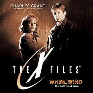 Whirlwind - X-Files Series, Book 2 by Charles L. Grant