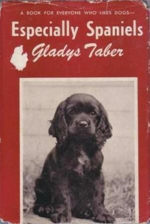 Especially Spaniels by Gladys Taber