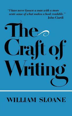 The Craft of Writing by William Sloane
