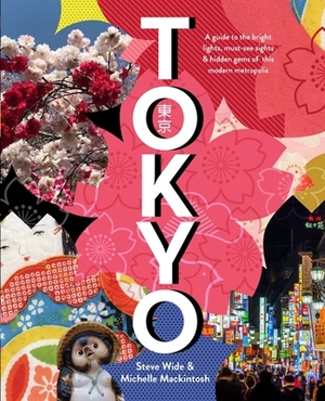Tokyo by Steve Wide, Michelle Mackintosh