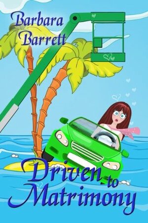 Driven to Matrimony by Barbara Barrett
