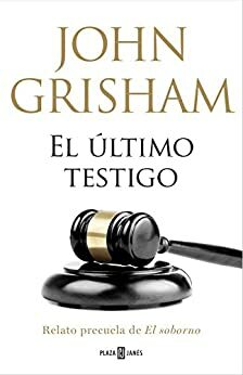 El último testigo by John Grisham