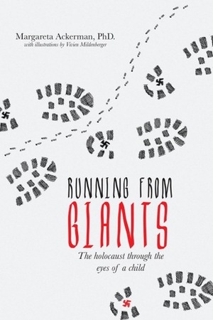 Running From Giants: The Holocaust Through the Eyes of a Child by Margareta Ackerman
