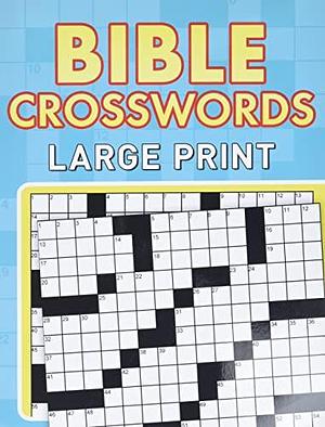 Bible Crosswords: Large Print by Compiled by Barbour Staff