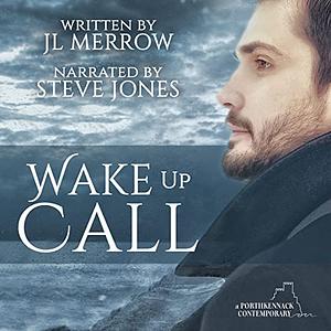 Wake Up Call by JL Merrow