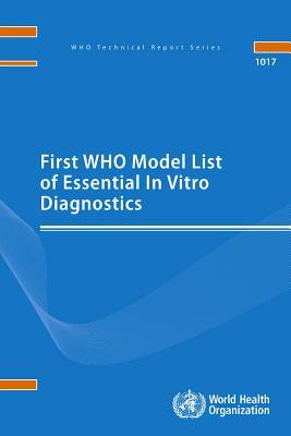 First Who Model List of Essential in Vitro Diagnostics by World Health Organization
