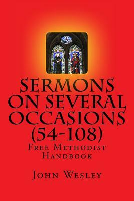 Free Methodist Handbook: Sermons on Several Occasions (Sermons 54-108): Virtual Church Resources by John Wesley