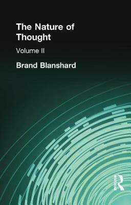 The Nature of Thought: Volume II by Blanshard Brand
