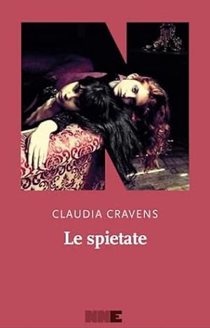 Le spietate by Claudia Cravens