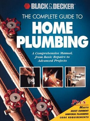 Complete Guide to Home Plumbing by Creative Publishing International