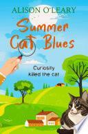 Summer Cat Blues by Alison O’Leary