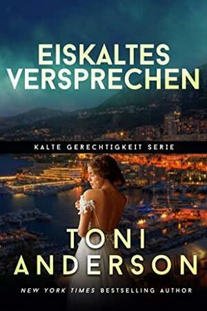 Eiskaltes Versprechen by Toni Anderson