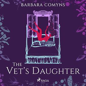 The Vet's Daughter by Barbara Comyns