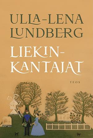 Liekinkantajat by Ulla-Lena Lundberg