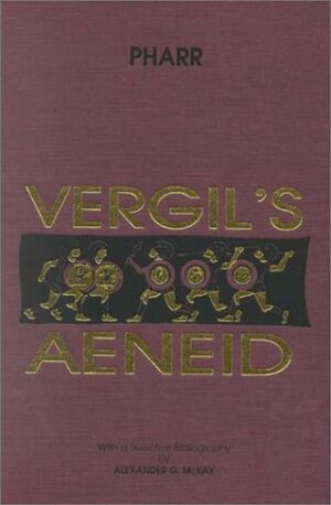 Vergil's Aeneid: Books I-VI by Virgil, Clyde Pharr