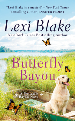 Butterfly Bayou by Lexi Blake