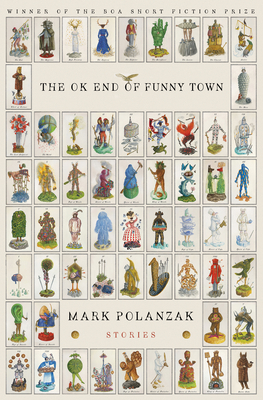 The Ok End of Funny Town by Mark Polanzak