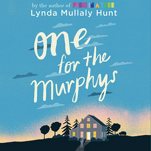 One for the Murphys by Lynda Mullaly Hunt