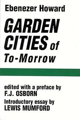 Garden Cities of To-Morrow by Ebenezer Howard