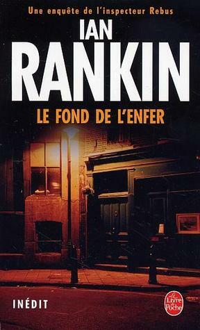 Le fond de l'enfer by Ian Rankin