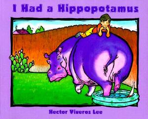 I Had a Hippopotamus Boards by William Miller