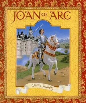 Joan of Arc by Diane Stanley