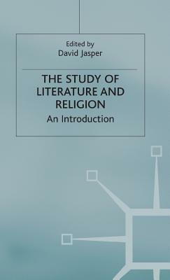 The Study of Literature and Religion: An Introduction by D. Jasper