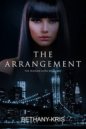 The Arrangement by Bethany-Kris