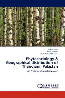 Phytosociology & Geographical Distribution of Thandiani, Pakistan by Ghulam Mujtaba Shah, Habib Ahmed, Waqas Khan