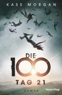 Die 100: Tag 21 by Kass Morgan