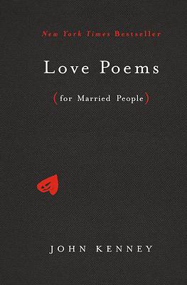 Love Poems for Married People by John Kenney