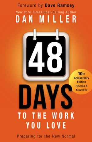 48 Days to the Work You Love: Preparing for the New Normal by Dan Miller, Dave Ramsey