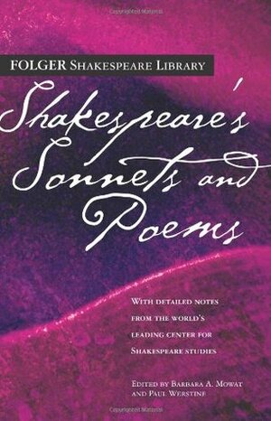 Sonnets and Poems by Paul Werstine, William Shakespeare, Barbara A. Mowat