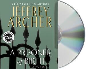 A Prisoner of Birth by Jeffrey Archer