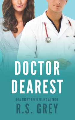 Doctor Dearest by R.S. Grey