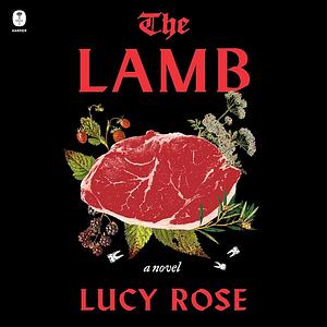 The Lamb: A Novel by Lucy Rose