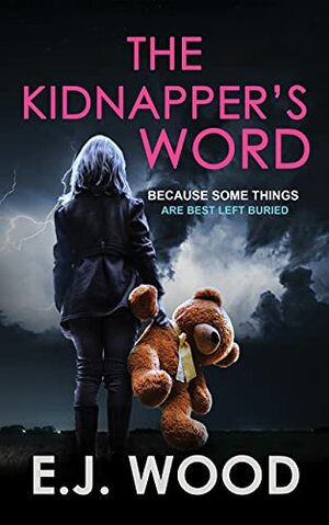 The Kidnapper's Word by E.J. WOOD