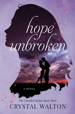 Hope Unbroken by Crystal Walton