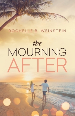 The Mourning After by Rochelle B. Weinstein